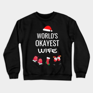 World's Okayest Wife Funny Tees, Funny Christmas Gifts Ideas for a Wife Crewneck Sweatshirt